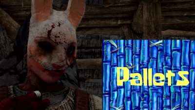 Pallets?! Is this a survivor sided game?!