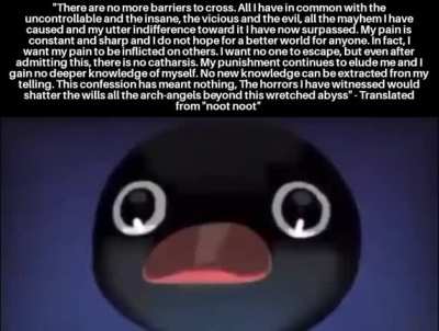 Pengu's vocabulary is limited, only being able to say "Noot Noot", but with his eyes he can express what his voice can't.