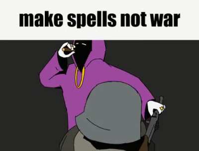 Make Spells not War