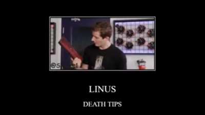 Linus death tips