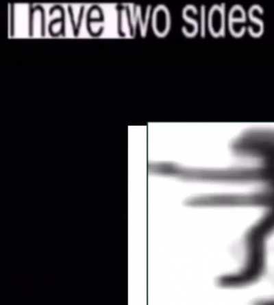 I have two sides
