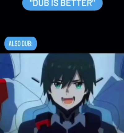 Dub is better