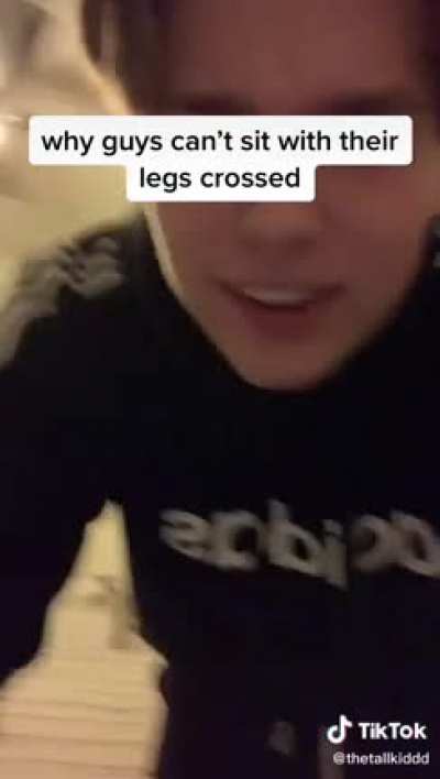 Why can&rsquo;t guys sit with their legs crossed?