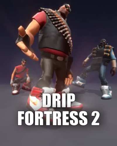 Drip Fortress 2