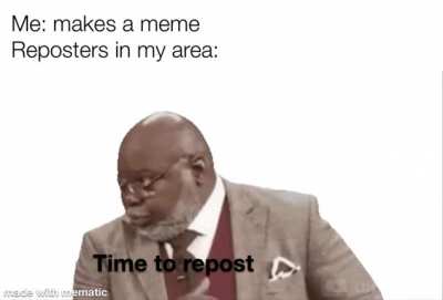 Hot reposters in my area be like
