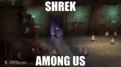 SHREK AMONG US SHREK AMONG US