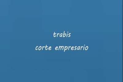 trabis corte empresario.mp4