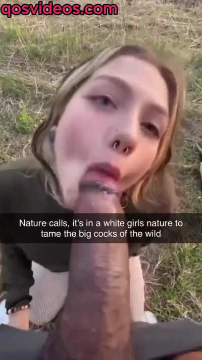 White girls tame black cocks in the wild