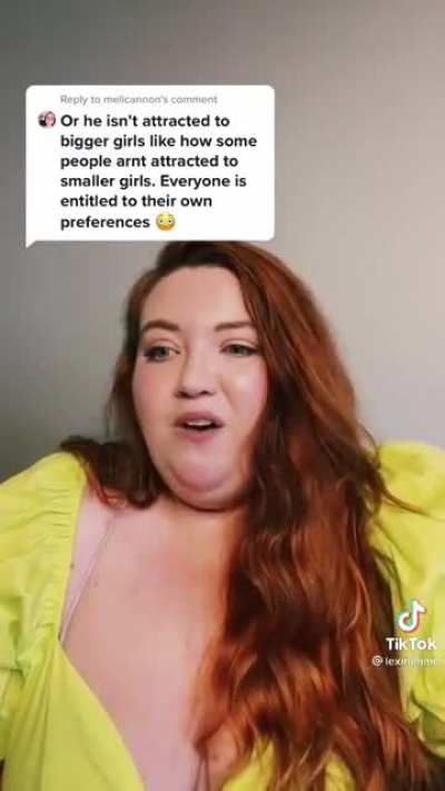 I bet she doesn't like dating fat people too