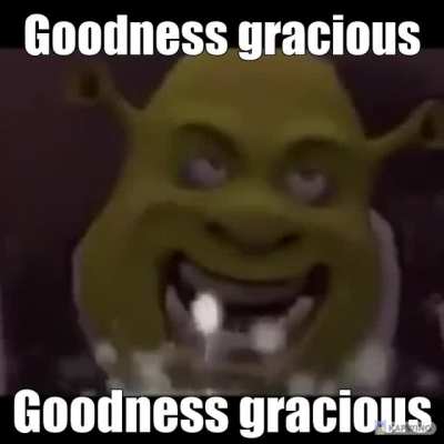 Goodn*ss gr*cious