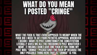 What do you mean I posted "cringe"
