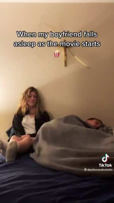 When boyfriend falls asleep as the movie starts