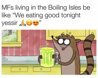 I&rsquo;m sure Eda&rsquo;s cooking is fine, it&rsquo;s just I don&rsquo;t wanna die