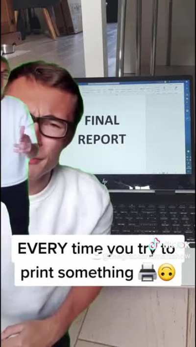 EVERY time you try to print something: