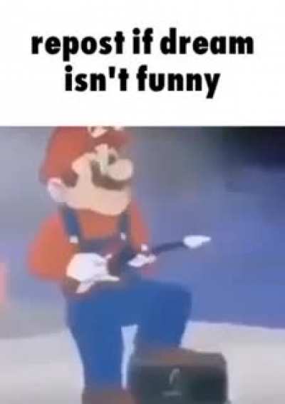 repost if dream isn't funny
