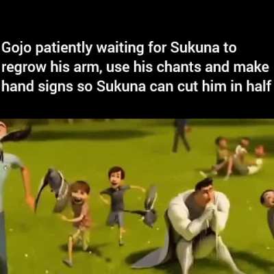 "Hey Gojo, the script says I will defeat you.. uhmm can you just wait there please?"