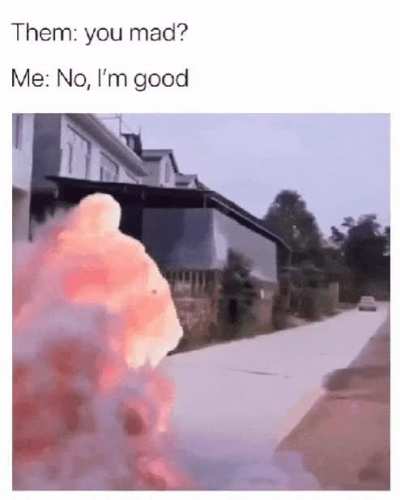I'm chill, don't tell me to chill out