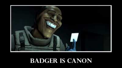 TheRussianBadger is CANON