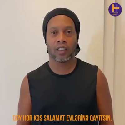 Ronaldinho supports Azerbaijan.