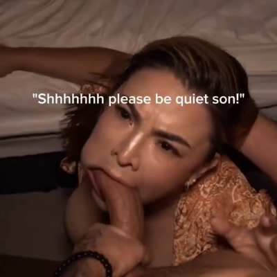 You say be quiet, mother, yet you're the one riding my coxk with such enthusiasm