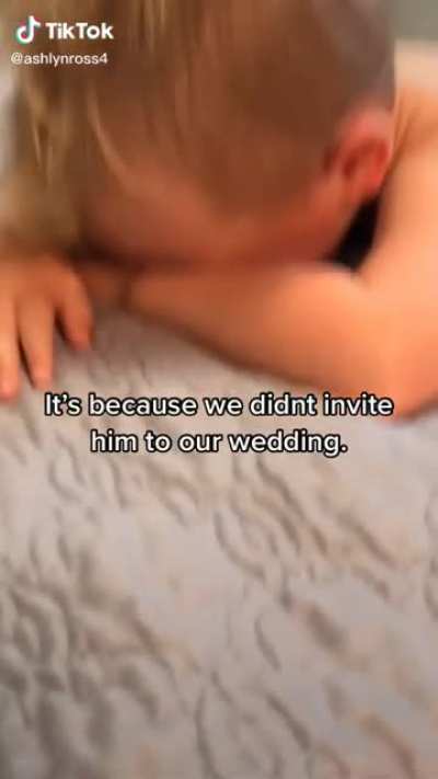 Kid cry’s because he wasn’t invited to his parents wedding. He was born a year and a half after