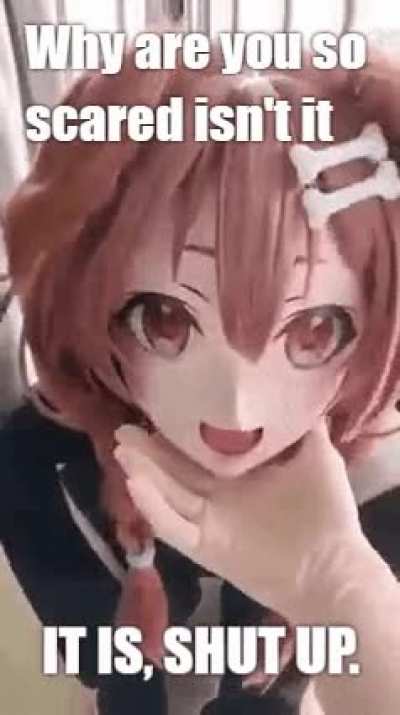 Why are you so scared? Isn't it what you wanted???? (jokes aside, this cosplay is really cute not gonna lie)
