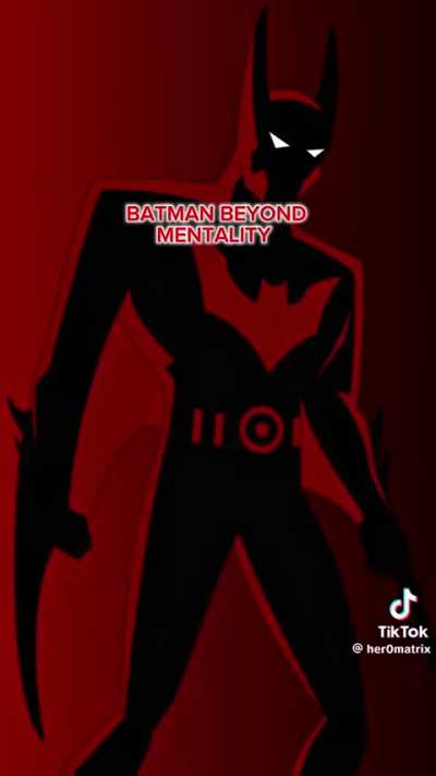 Batman Beyond Mentality