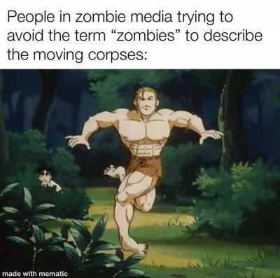 &ldquo;Zombies&rdquo;? You mean the &ldquo;infection spreading ones&rdquo;?