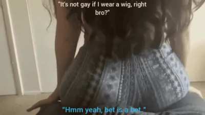Lost a bet