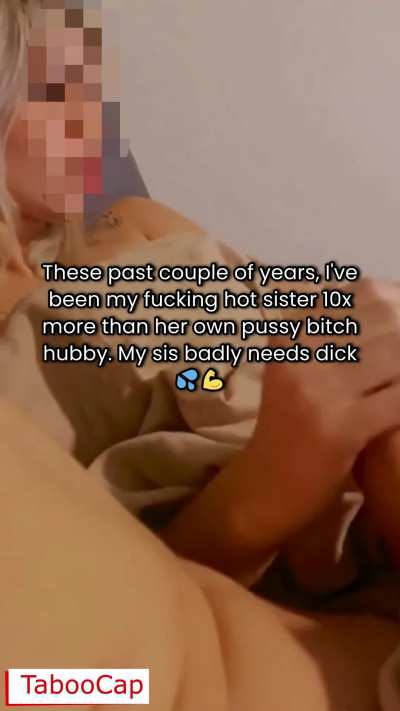 My Sister and I Fuck and Watch Porn Together Behind Her Bitch Ass Husband&rsquo;s Back (ImageFap TabooCap)
