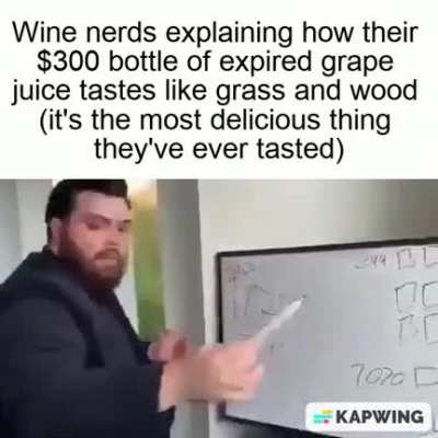 "You need a refined palate to enjoy it" 🤓