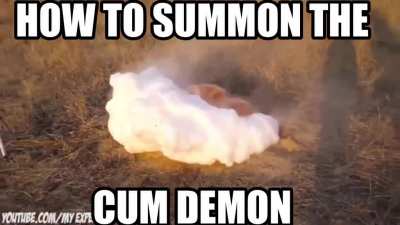 The cum demon.