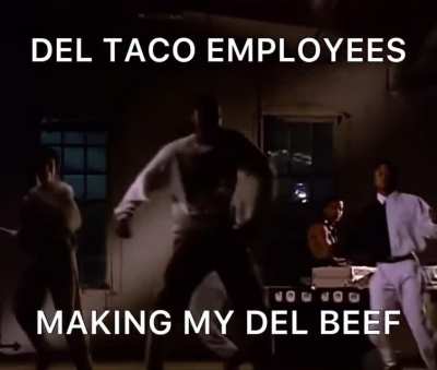 DEL TACO EMPLOYEES😍😍🤣