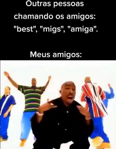 Adivinha quem tem uma amizade para a vida toda