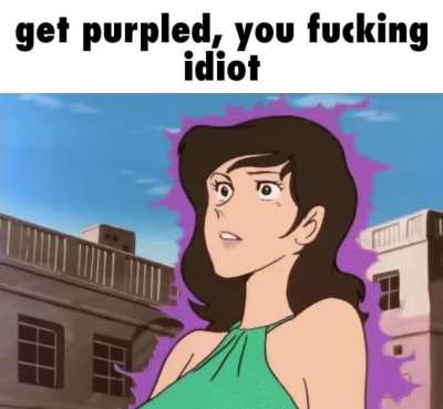 me when I turn people purple because I&rsquo;m bored:
