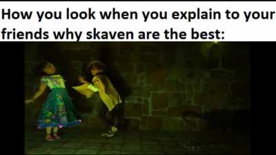 We don't talk about Skaven. (OG video by KaiserNeko)