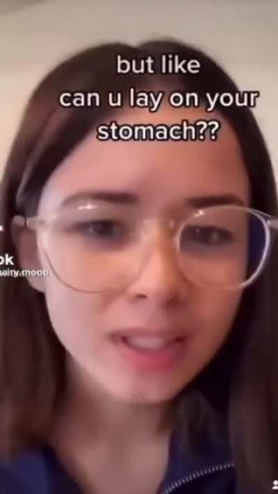 &ldquo;Can you lay on your stomach?&rdquo;