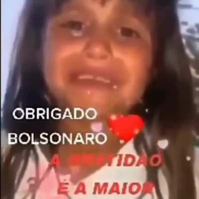 Obrigado Bolsonaro😢😢😢