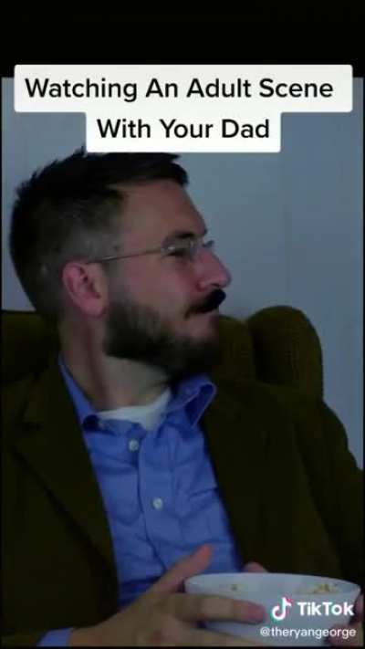 Watching an adult scene with your dad