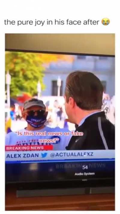 To interrupt the News reporter with a stupid question