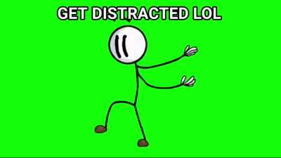 Wow, cant believe you got distracted :T (Video Link if you wanna Distract someone else hehe :  