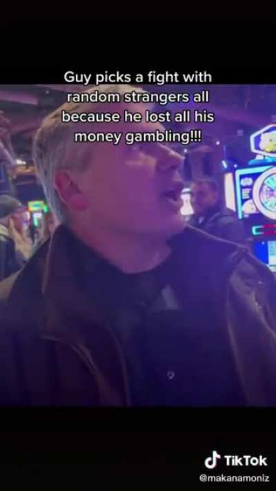 Gambler picks fights with random stranger after losing his money gambling