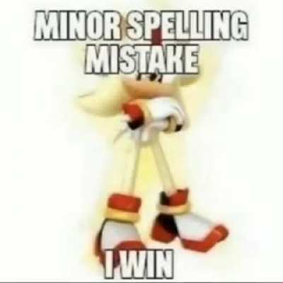 Me when I'm losing the argument: