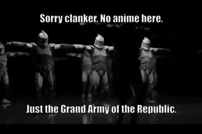 Sorry Clanker No Anime here