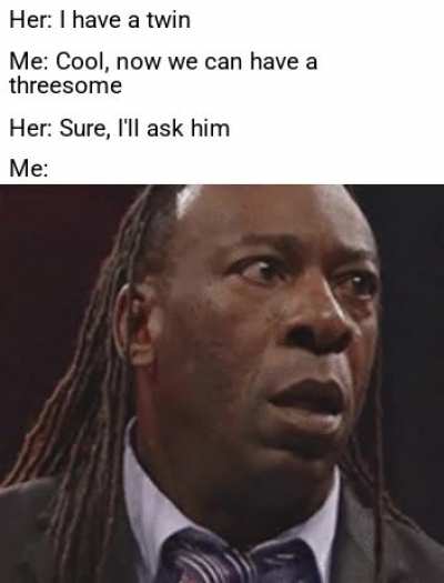 Haha hold up