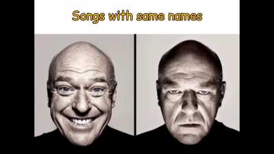 Songs with same names.