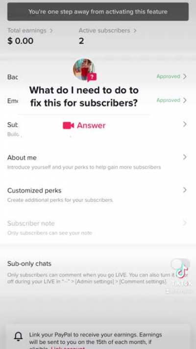 Someone please help . The subscriber feature says &ldquo;you&rsquo;re one step away from activating this feature&rdquo; anyone have any information on what I need to do. My backup accounts has all features and I hardly do anything on it so I&rsquo;m so confused. Included video t