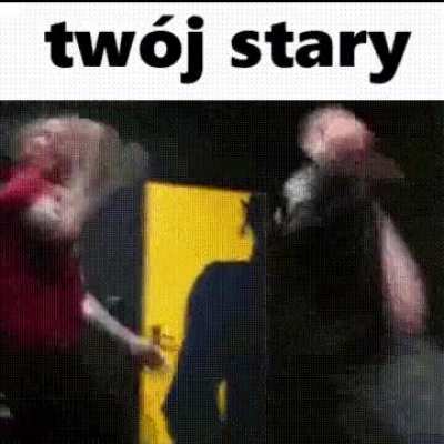 To tw&oacute;j stary jest :troll4k: