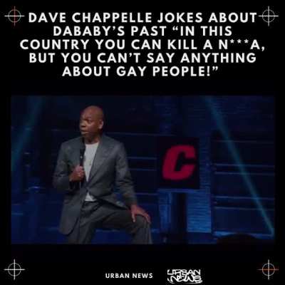 Chappelle's new special making some drama waves "DadBaby shot and killed a n**** in Walmart in North Carolina, nothing bad happened to his career"