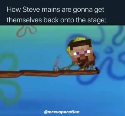 How Steve Mains Are Gonna Get Back Onto The Stage